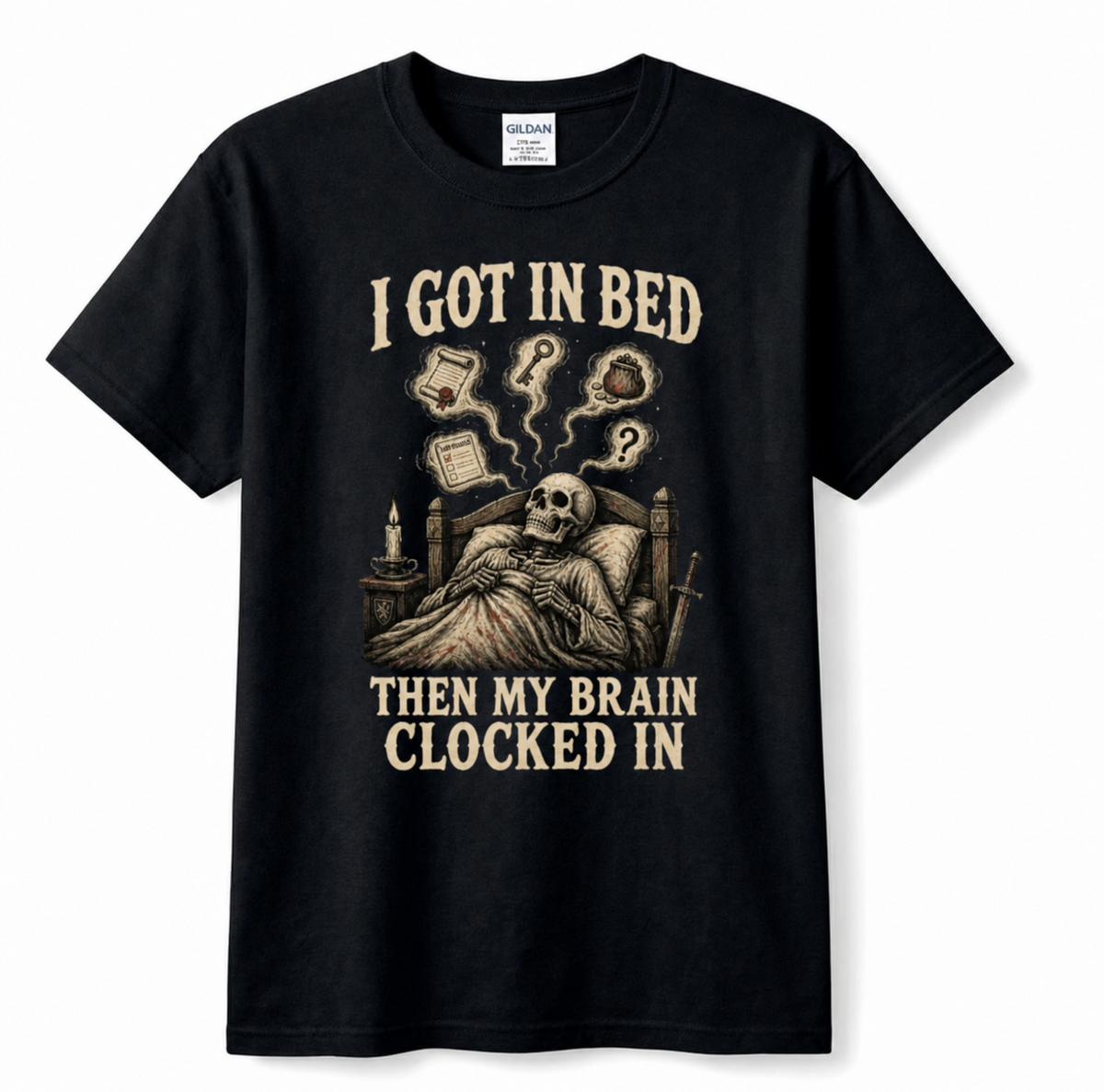 I Got In Bed, Then My Brain Clocked In Classic Graphic Tee